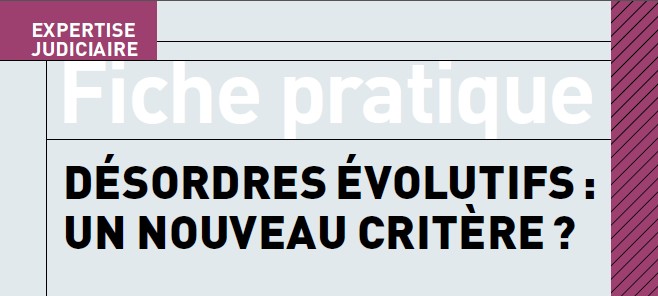 Désordres évolutifs : Un nouveau critère ?